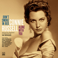 Connie Russell - Connie Russell. Don't Smoke in Bed / Alone with You