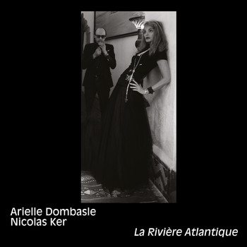 Arielle Dombasle & Nicolas Ker - La rivière Atlantique