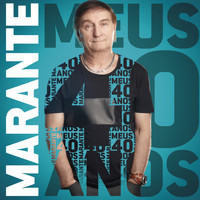 Marante - Meus 40 Anos
