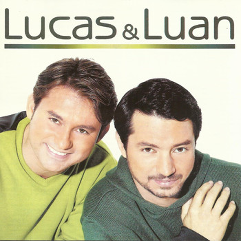 Lucas & Luan - Lucas & Luan
