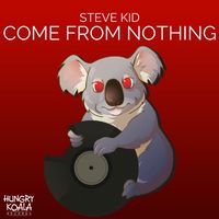 Steve Kid - Come From Nothing