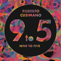 Roberto Cusimano - Nine to five