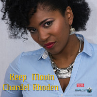 Chardel Rhoden - Keep Movin
