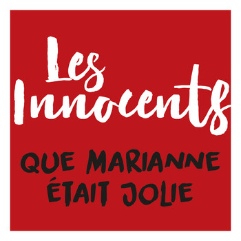 Les Innocents - Que Marianne était jolie