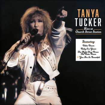 Tanya Tucker - Tanya Tucker Live at Church Street Station