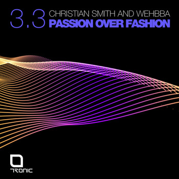 Christian Smith & Wehbba - Passion Over Fashion 3.3