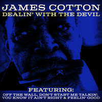 James Cotton - Dealin' With The Devil