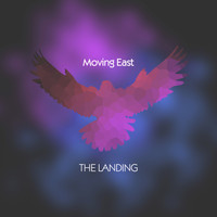 Moving East - The Landing