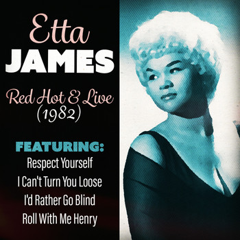 Etta James - Red-Hot & Live 1982
