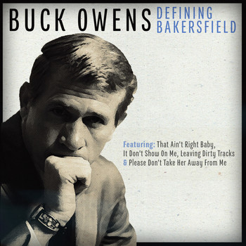 Buck Owens - Defining Bakersfield