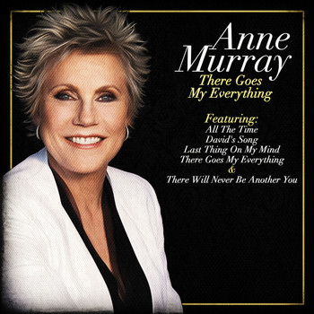 Anne Murray - There Goes My Everything