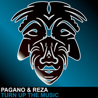 Pagano & Reza - Turn Up The Music