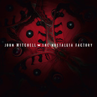 John Mitchell - The Nostalgia Factory