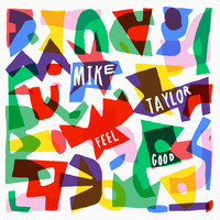 Mike Taylor - Feel Good