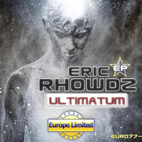 Eric Rhowdz - Ultimatum - Single