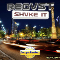 Recvst - SHVKE IT - Single