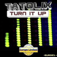 Tatolix - Turn It Up - Single