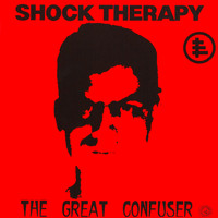 Shock Therapy - The Great Confuser (Explicit)