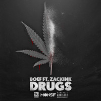 BOEF - Drugs (feat. Zack Ink) (Explicit)