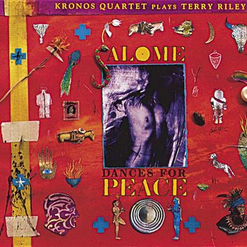 Kronos Quartet - Salome Dances for Peace