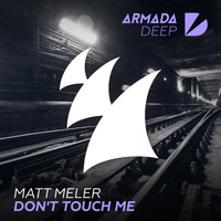 Matt Meler - Don't Touch Me