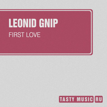 Leonid Gnip, Gloria - First Love