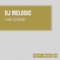 DJ Melodic - I Am Legend