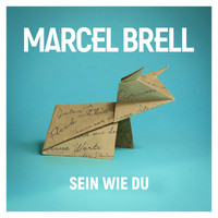 Marcel Brell - Sein wie du