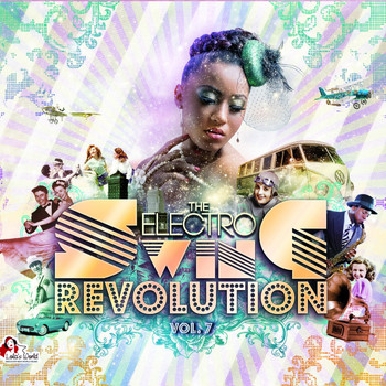 Various Artists - The Electro Swing Revolution, Vol. 7