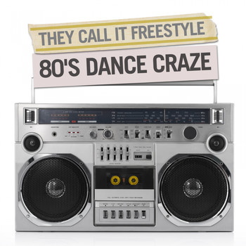 Various Artists - They Called It Freestyle - 80's Dance Craze