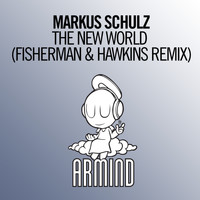 Markus Schulz - The New World (Fisherman & Hawkins Remix)