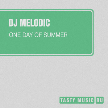 DJ Melodic - One Day of Summer