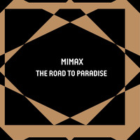 Mimax - The Road to Paradise