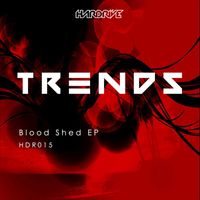 Trends - Blood Shed EP