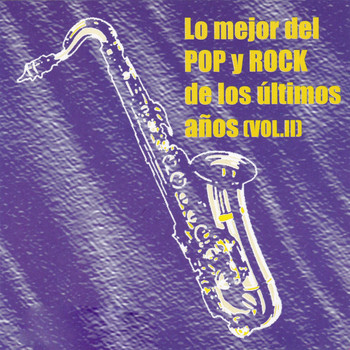 Various Artists - Lo Mejor Del Pop Y Rock De Los Últimos Años Vol. II