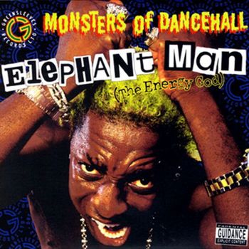 Elephant Man - Monsters Of Dancehall (The Energy God) (Explicit)