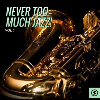 Various Artists - Never Too Much Jazz!, Vol. 1