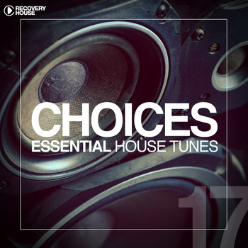 Various Artists - Choices - Essential House Tunes #17