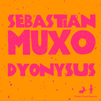 Sebastian Muxo - Dyonysus