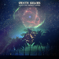 Smooth Sailors - Highest Star / Midnight Surprise