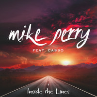 Mike Perry feat. Casso - Inside the Lines