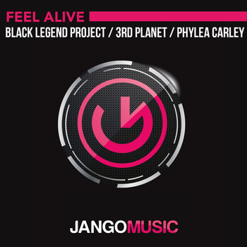 Black Legend Project, 3rd Planet, Phylea Carley - Feel Alive