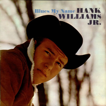 Hank Williams Jr. - Blue's My Name