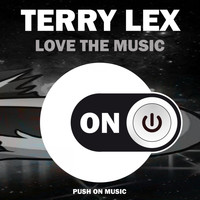 Terry Lex - Love the Music