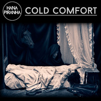 Hana Piranha - Cold Comfort (Explicit)