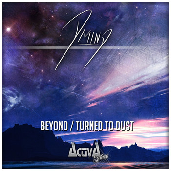 D-Mind - Beyond / Turned to Dust