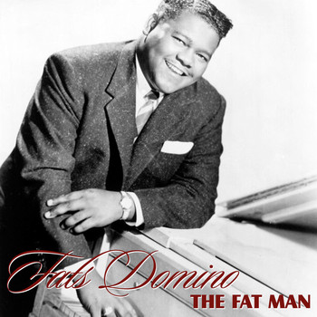 Fats Domino - The Fat Man