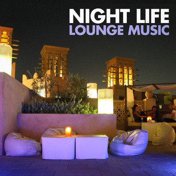Lounge, Ultra Lounge, Café Lounge - Night Life Lounge Music