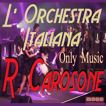 Renato - L'Orchestra Italiana - Only Music Renato Carosone