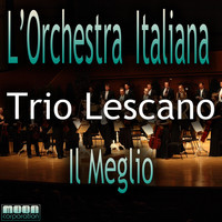 Trio Lescano - L'Orchestra Italiana - Trio Lescano il meglio